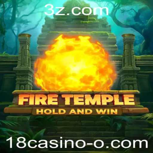 Explorando FireTemple e a Influência de 18casino